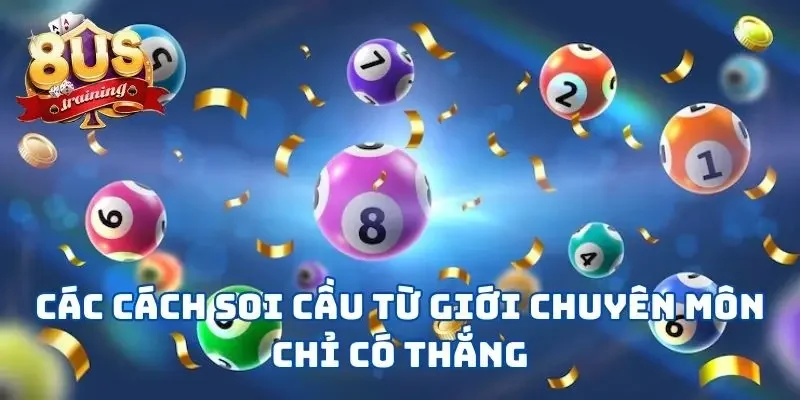 Các Cách Soi Cầu Từ Giới Chuyên Môn Chỉ Có Thắng